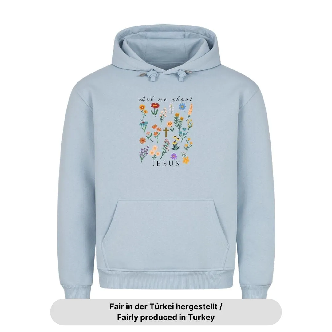 Aktion: Ask me about Jesus - little flowers Hoodie