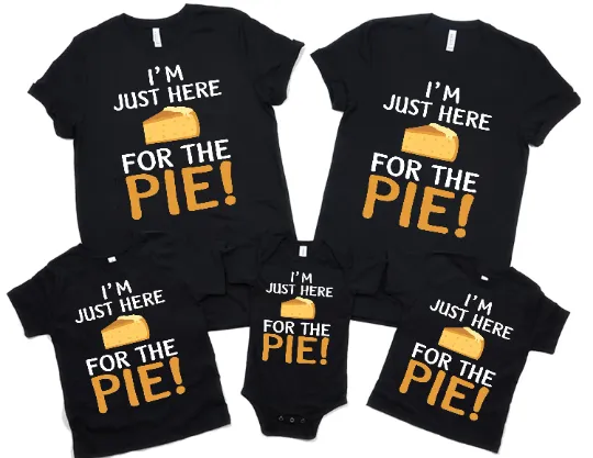 I'm Just Here For The Pie Thanksgiving Shirt