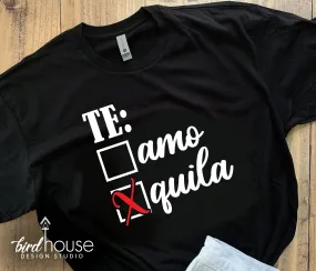 Te quila, Te Amo, Funny Valentine's Day Shirt